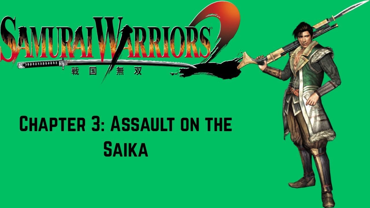 Samurai Warriors 2 - Magoichi Saika Tales: Chapter 3: Assault on The Saika - Chaos Difficulty