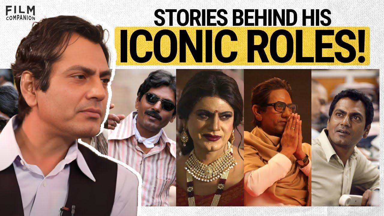 Understanding Characters with Nawazuddin Siddiqui | Anupama Chopra | Film Companion