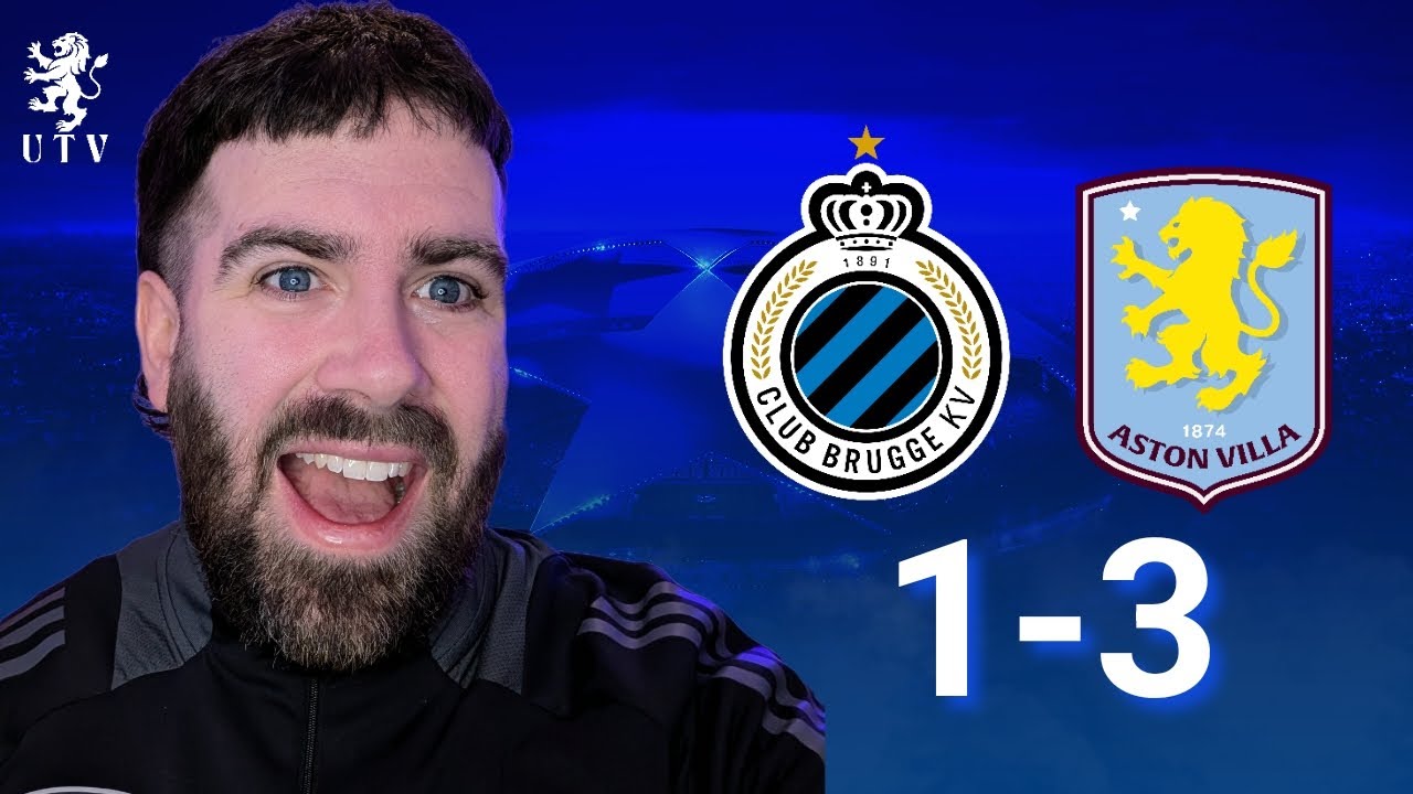 CLUB BRUGGE 1-3 ASTON VILLA | MATCH REACTION | CHAMPIONS LEAGUE
