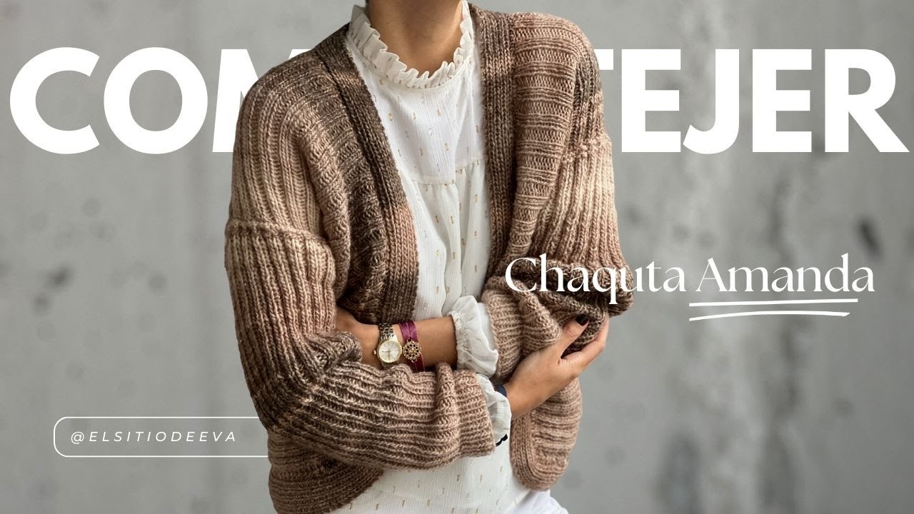 C&oacute;mo tejer chaqueta mujer f&aacute;cil y r&aacute;pido | Dos agujas - Ganchillo | El Sitio de Eva