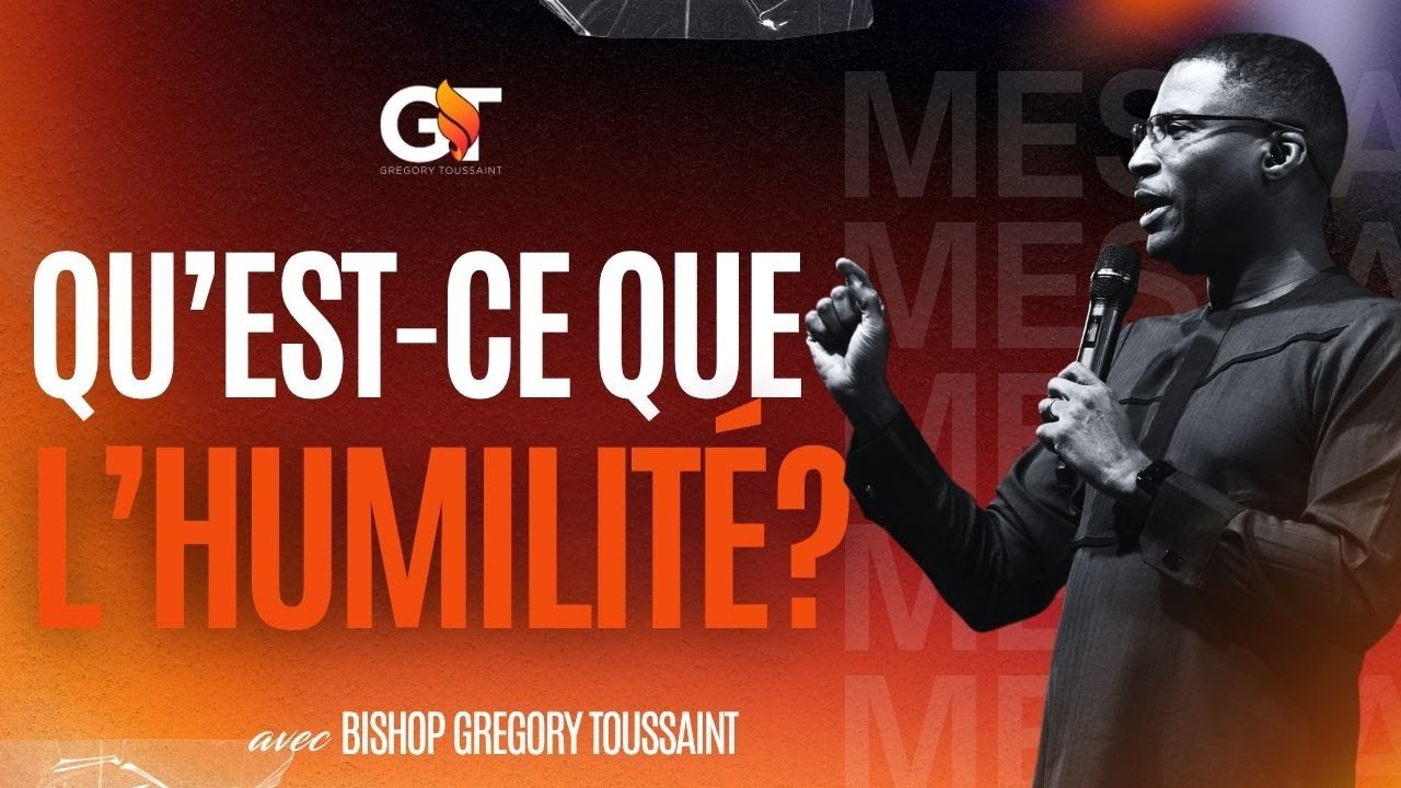 Qu’est-ce Que L’humilité? | Bishop Gregory Toussaint | Message