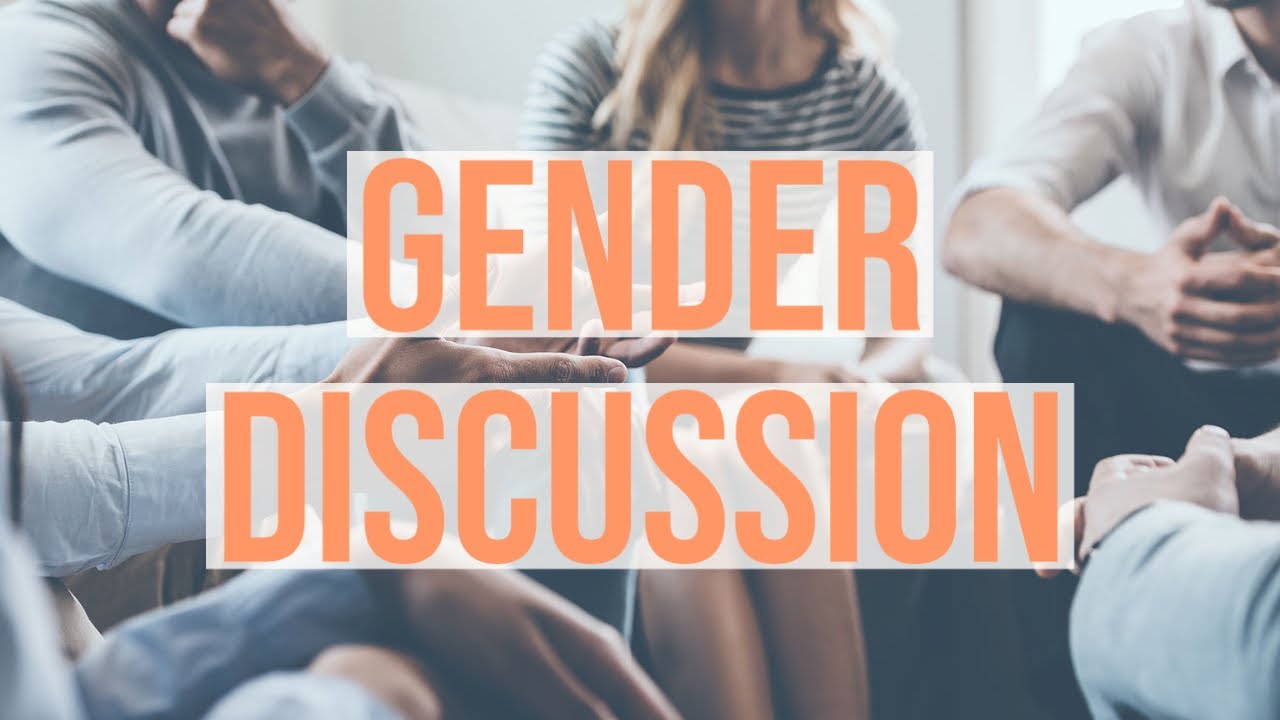 Gender Discussion