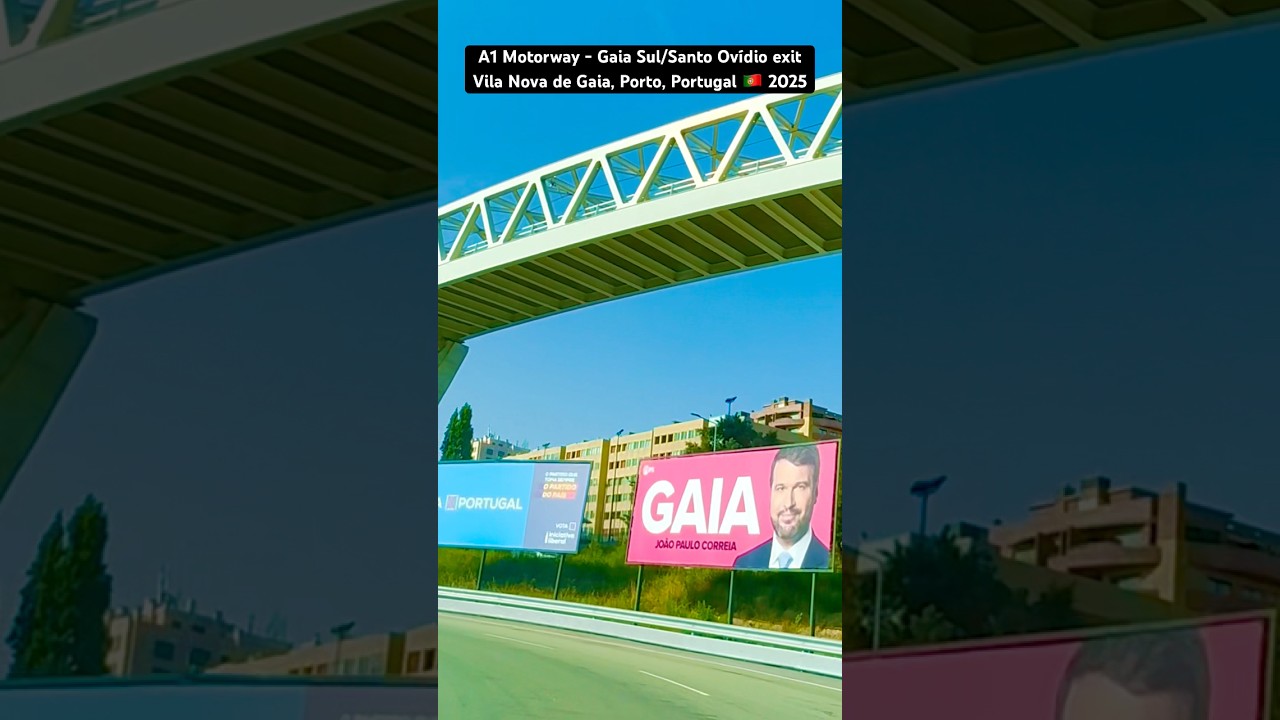 A1 Motorway - Gaia Sul/Santo Ov&iacute;dio exit, Vila Nova de Gaia, Porto, Portugal 🇵🇹 2025