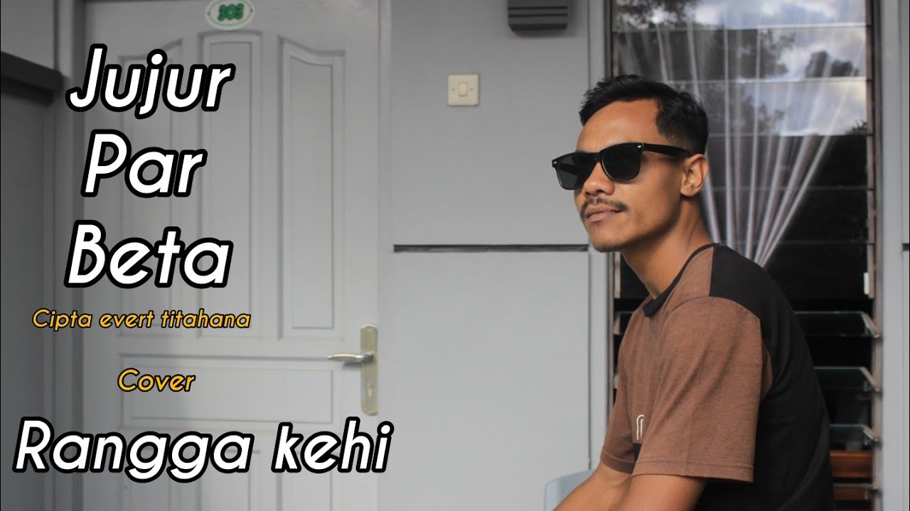 JUJUR PAR BETA // COVER RANGGA KEHI )