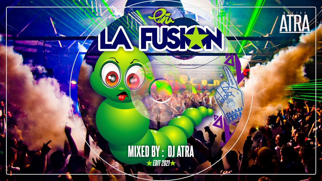 DJ ATRA - PEÑA LA FUSION EDIT 2021_SESION PROMOCIONAL.