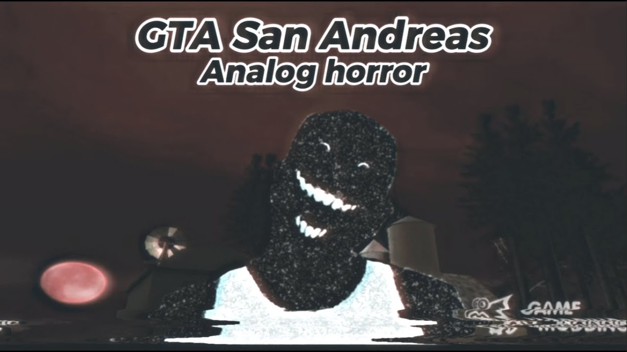 el CURIOSO y ATERRADOR TERROR ANALOGICO DEL GTA SAN ANDREAS
