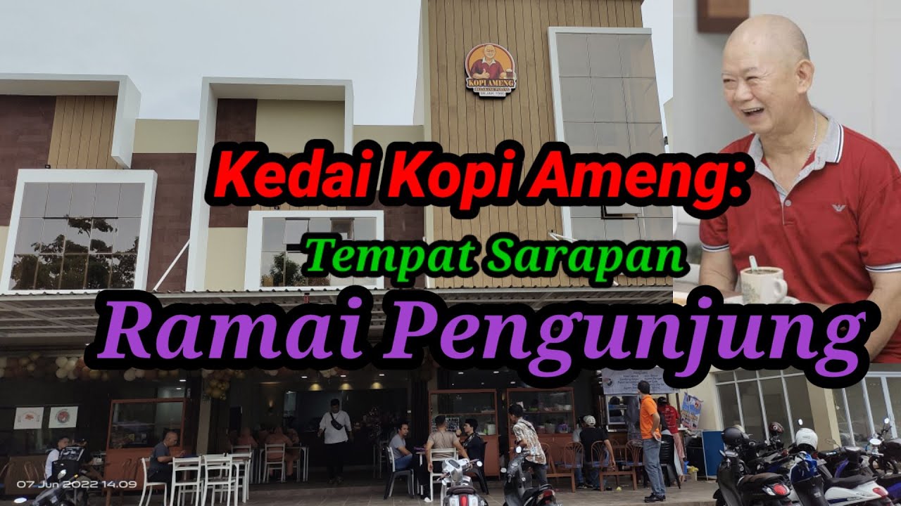 Kopi Ameng: Tempat Sarapan Ramai Pengunjung | Batam dalam Romansa