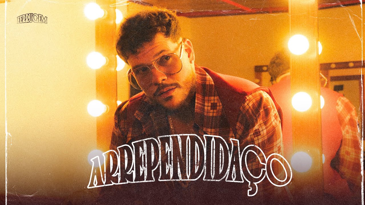 Ferrugem - Arrependidaço (Sentimento)