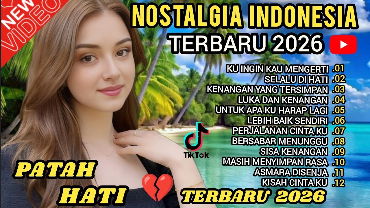 LAGU  NOSTALGIA INDONESIA  TERBARU 2026  ! PATAH HATI 💔 TEMAN KERJA, SANTAI, DIPERJALANAN.