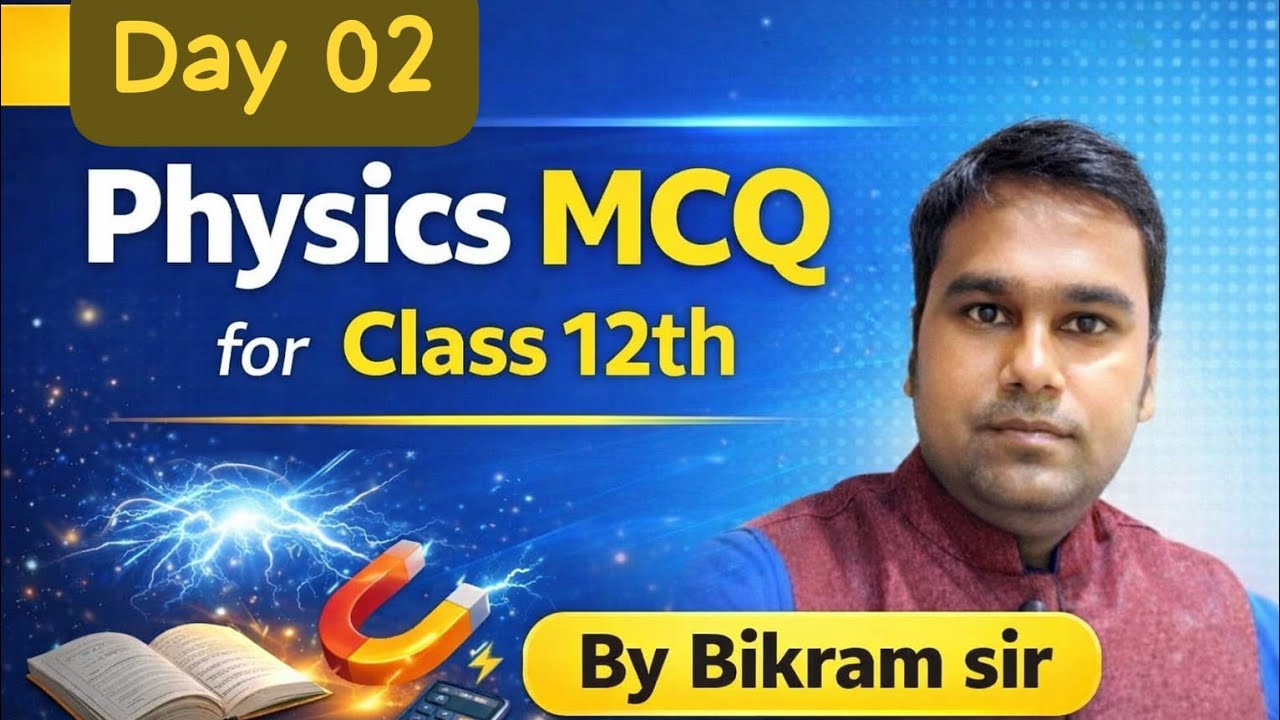 class 12th live class Physics By Bikram Sir