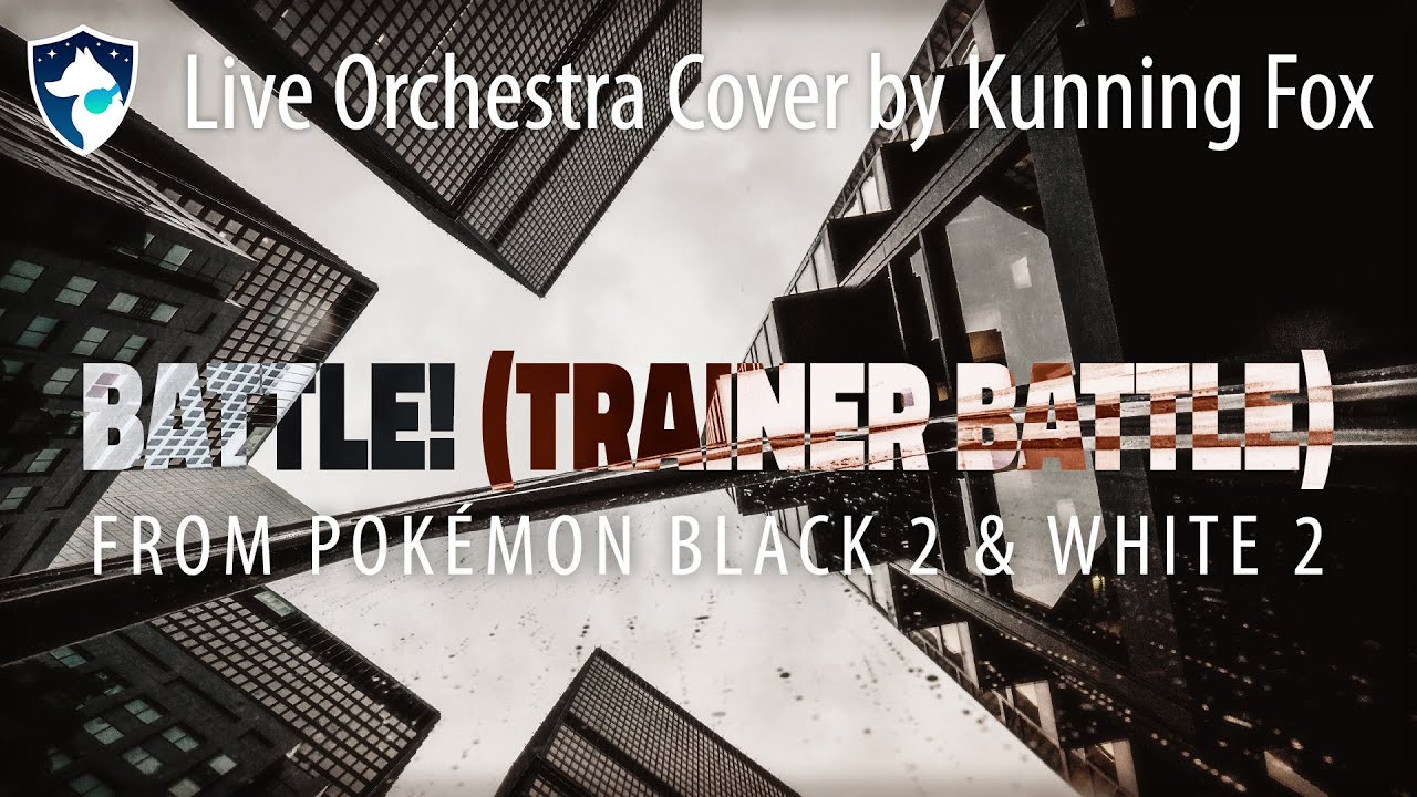 Battle! (Trainer Battle) | Back To Unova 2 | Pokémon Black 2 & White 2 | Live Orchestra Cover
