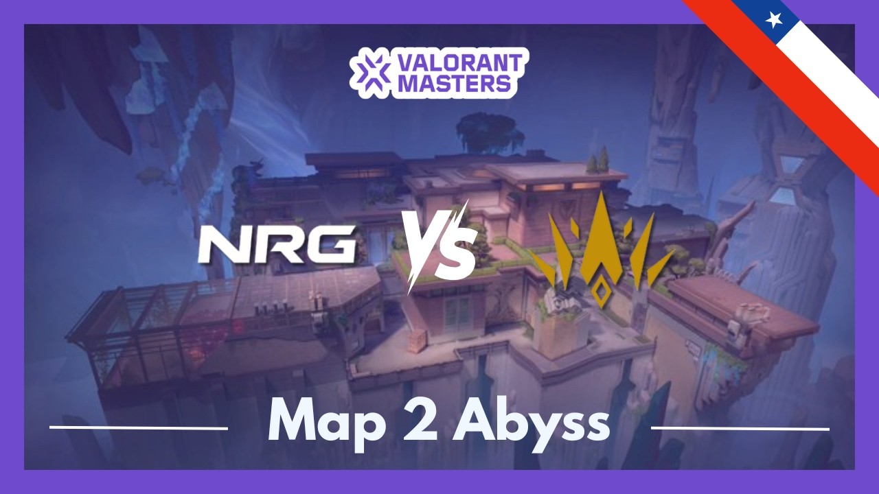 NRG vs BBL | VCT Masters Santiago | Map 2 Abyss