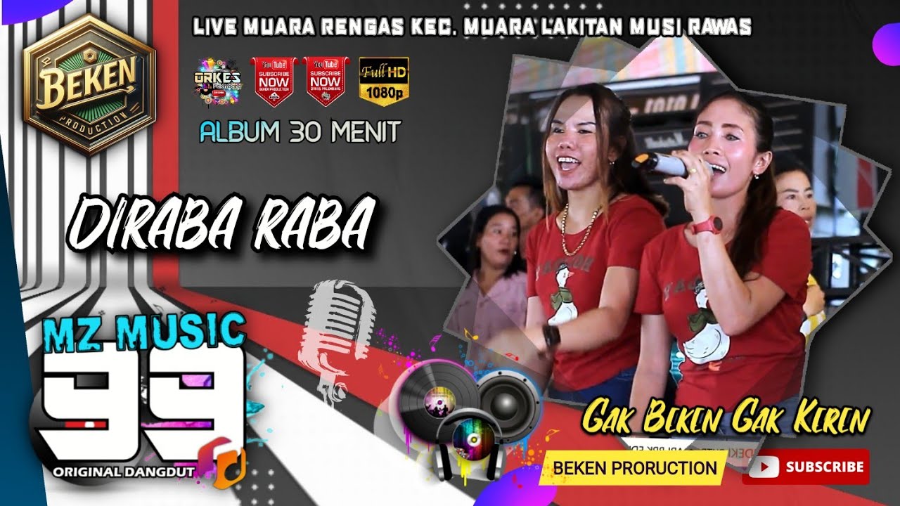 Album MZ Music 99 | Diraba Raba | Live Muara Rengas MURA | Acara Bpk Edi Hartono | Beken Production
