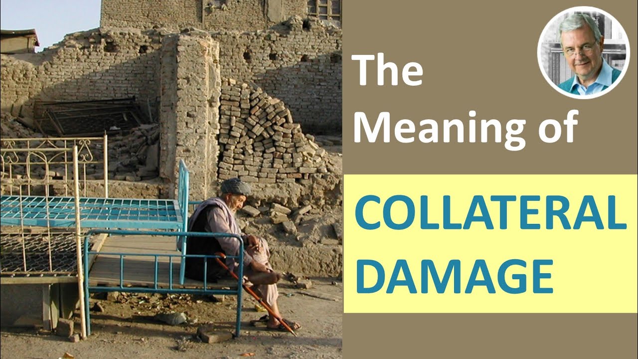 What Does COLLATERAL DAMAGE Mean? (3 Illustrated Examples)