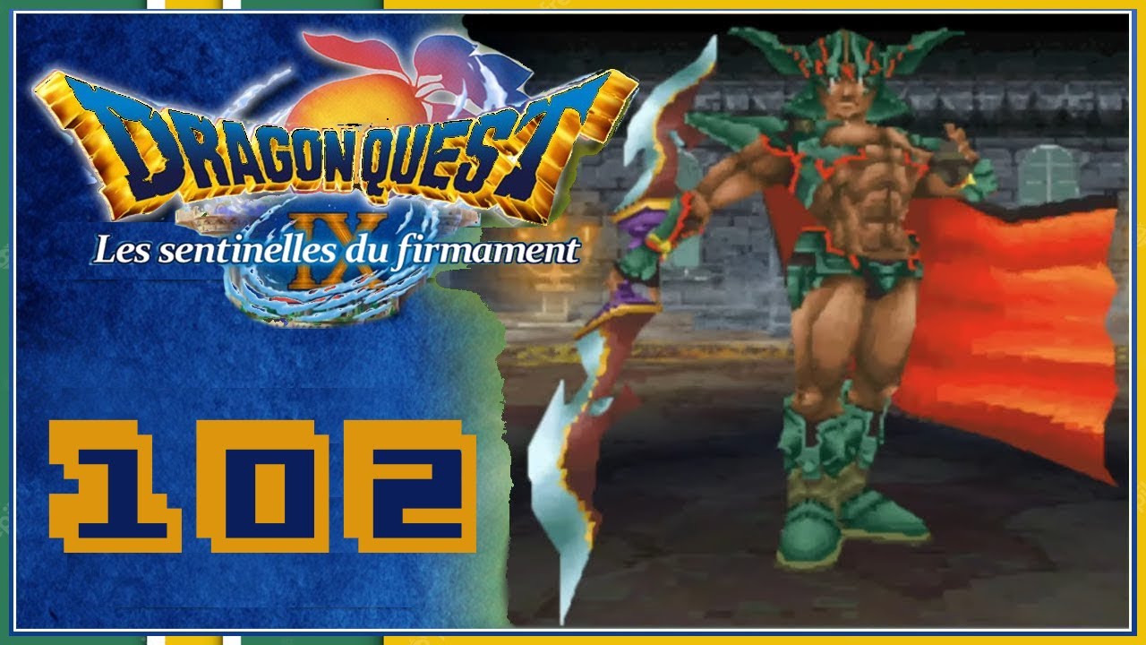 DRAGON QUEST IX FR : #102 - Legacy Boss Nokturnus Jusqu'au lvl 40