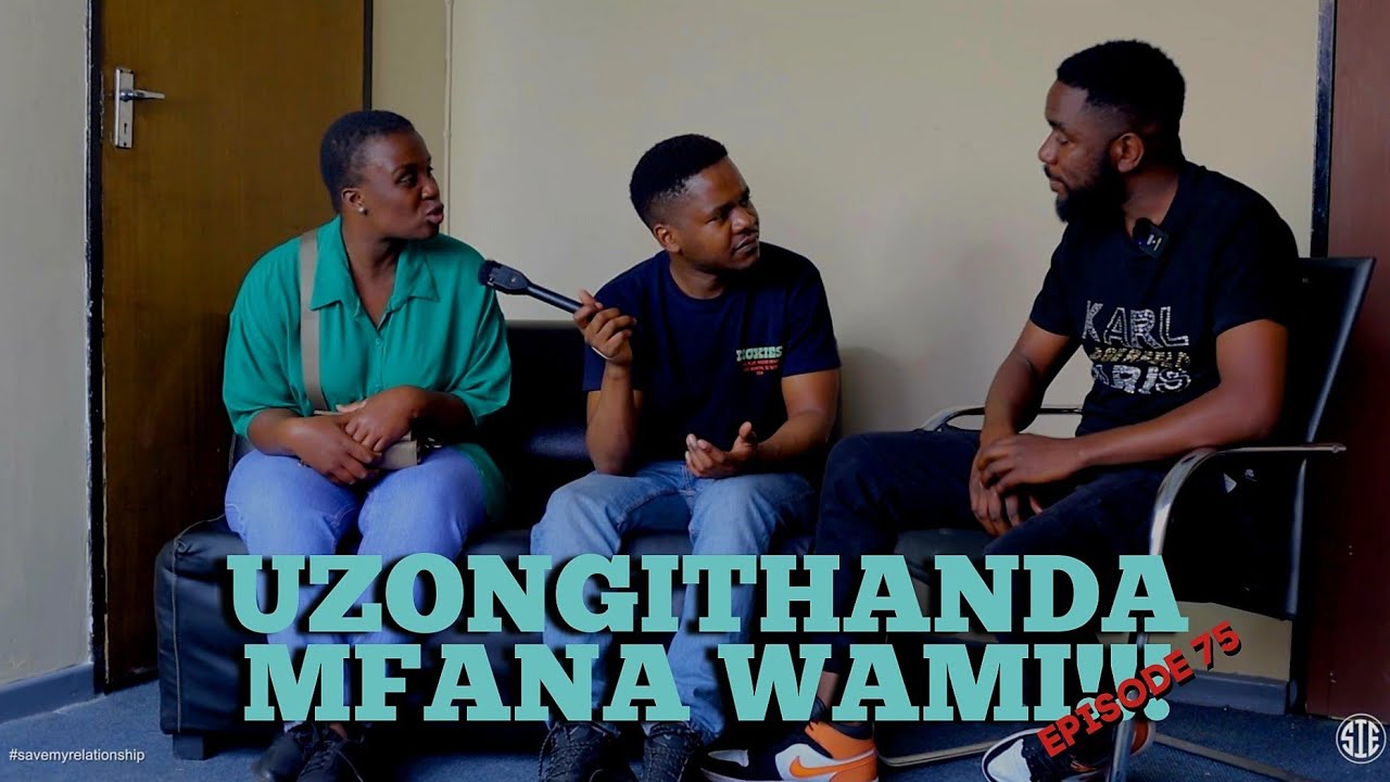 UZONGITHANDA MFANA WAMI | EPISODE 75