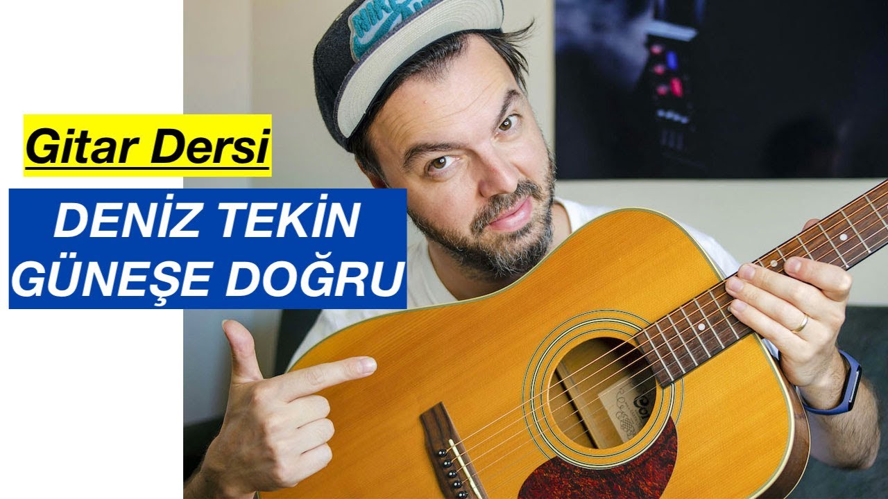 DENİZ TEKİN - GÜNEŞE DOĞRU / GİTAR DERSİ