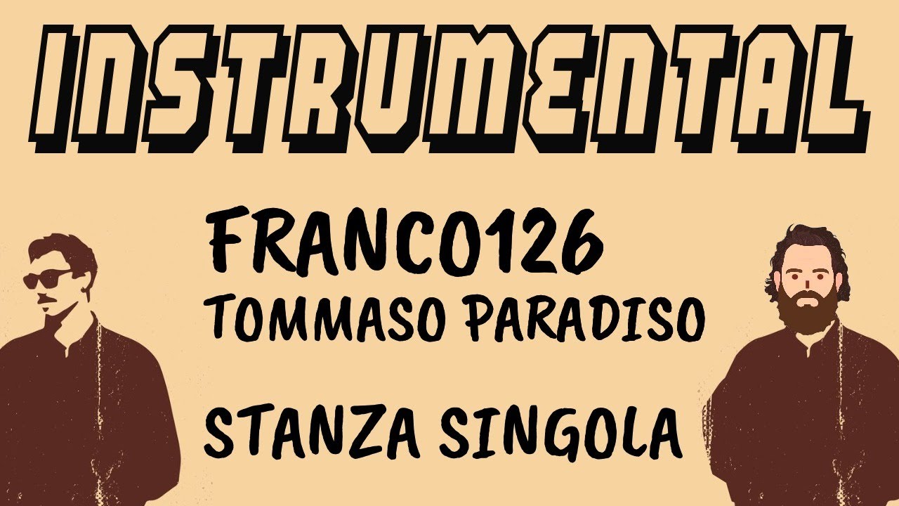 FRANCO126 feat. Tommaso Paradiso - Stanza Singola [BASE STRUMENTALE + TESTO]