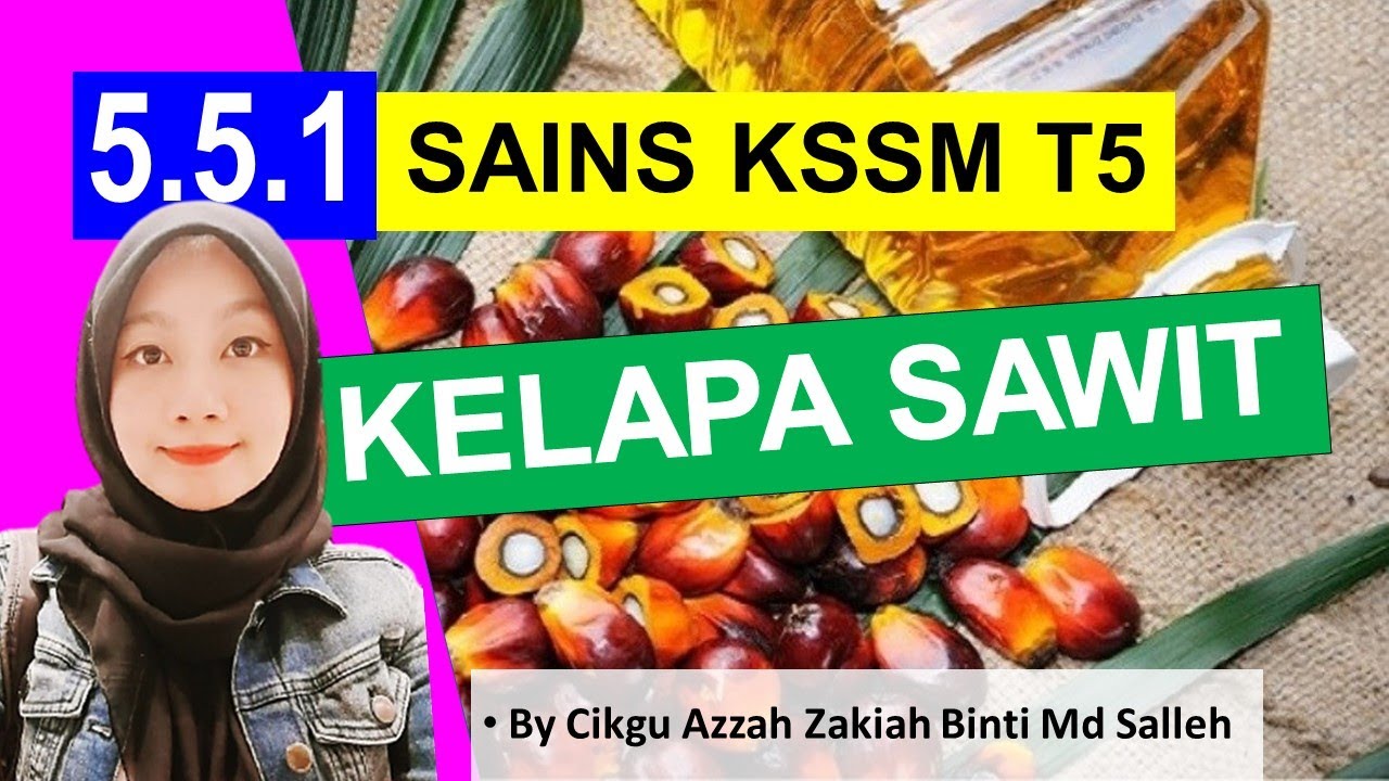 E-CLASS 5.5.1 MINYAK KELAPA SAWIT (SAINS KSSM TING 5)