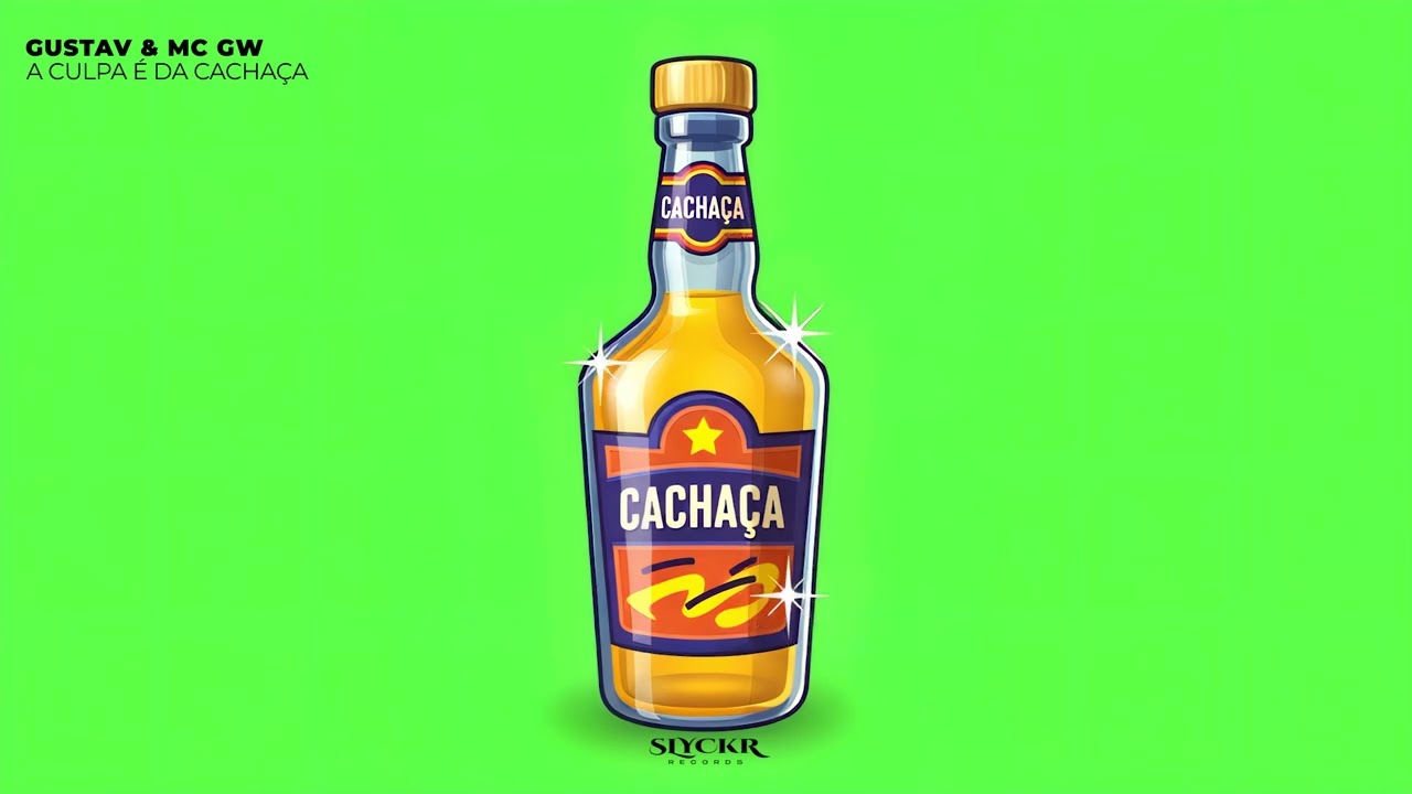 Gustav, Mc Gw -  A Culpa é da Cachaça (Official Audio)