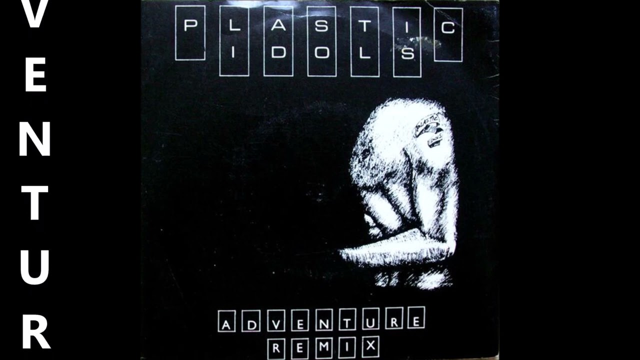 pLASTIC iDOLS, ''Adventure'', 1980 England Clay Records