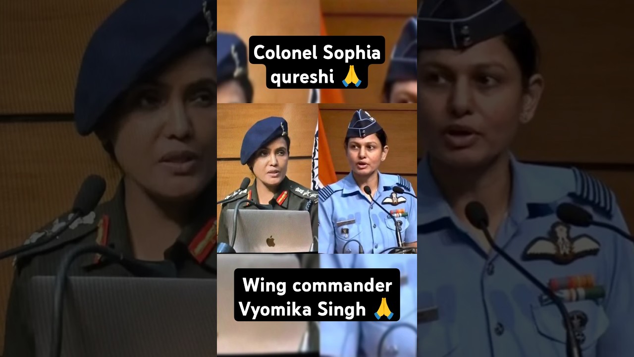 Lt Col Sophia Qureshi and Wing Commander Vyomika Singh: Two Women Leading Operation Sindoor