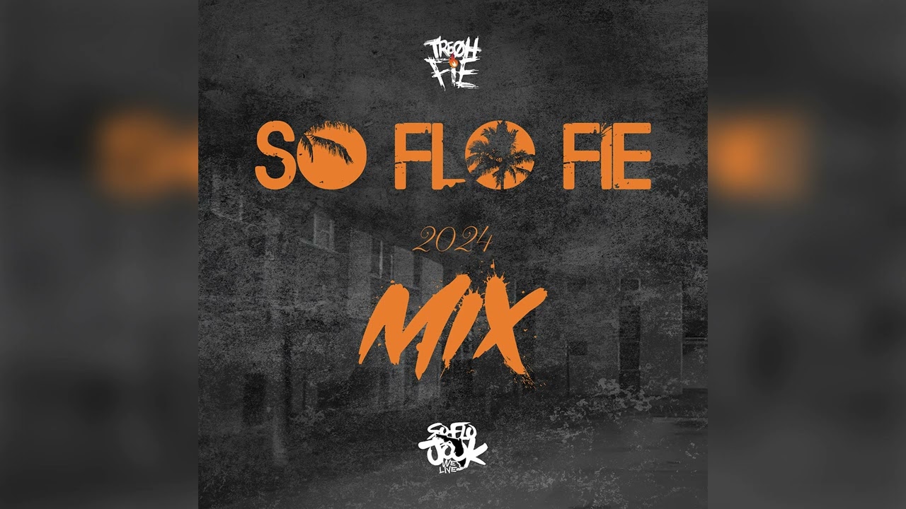 Tre Oh Fie - SO FLO FIE 2024 Mix