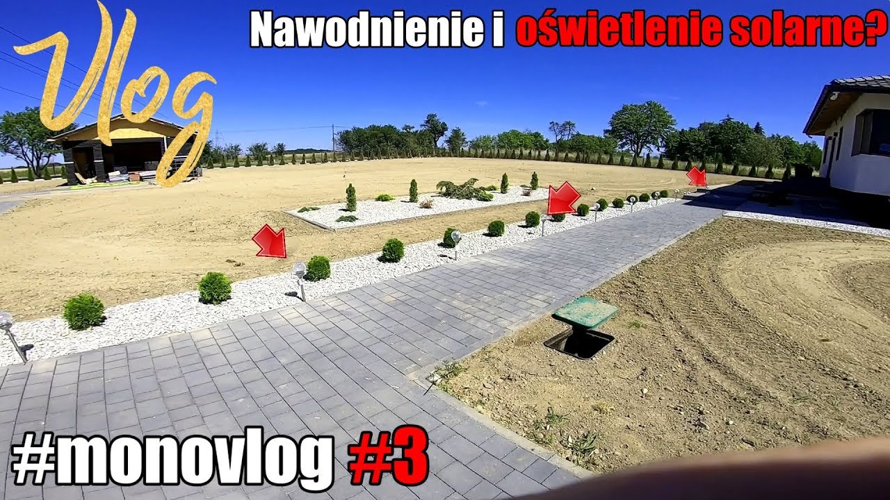 #monovlog 3 - Oświetlenie solarne? Duże ciśnienie w lini kroplującej #serialcodzienny #vlogcodzienny