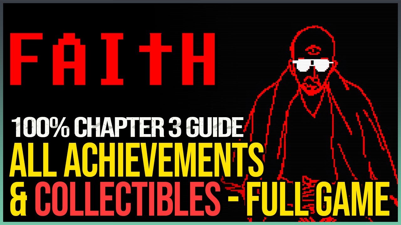 FAITH Chapter 3 Full Game 100% Walkthrough - All Collectibles & Endings