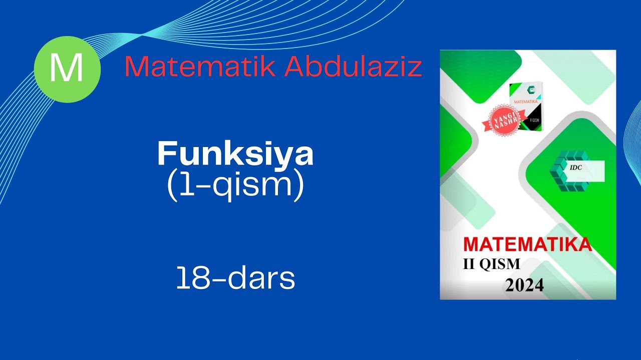 IDC matematika 2-qism: 18-dars. Funksiya (1-qism) 