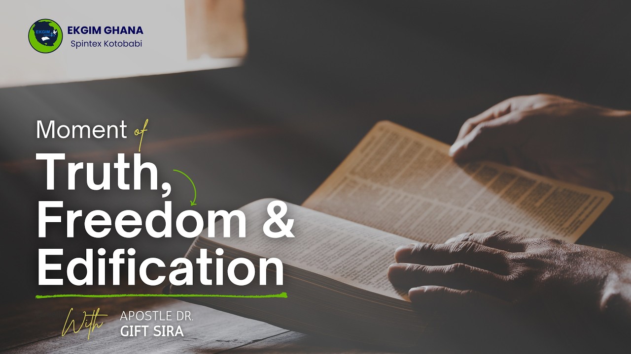 EKGIM GHANA, WELCOME TO OUR MOMENT OF TRUTH, FREEDOM AND EDIFICATION. LIVE FROM SPINTEX KOTOBABI.
