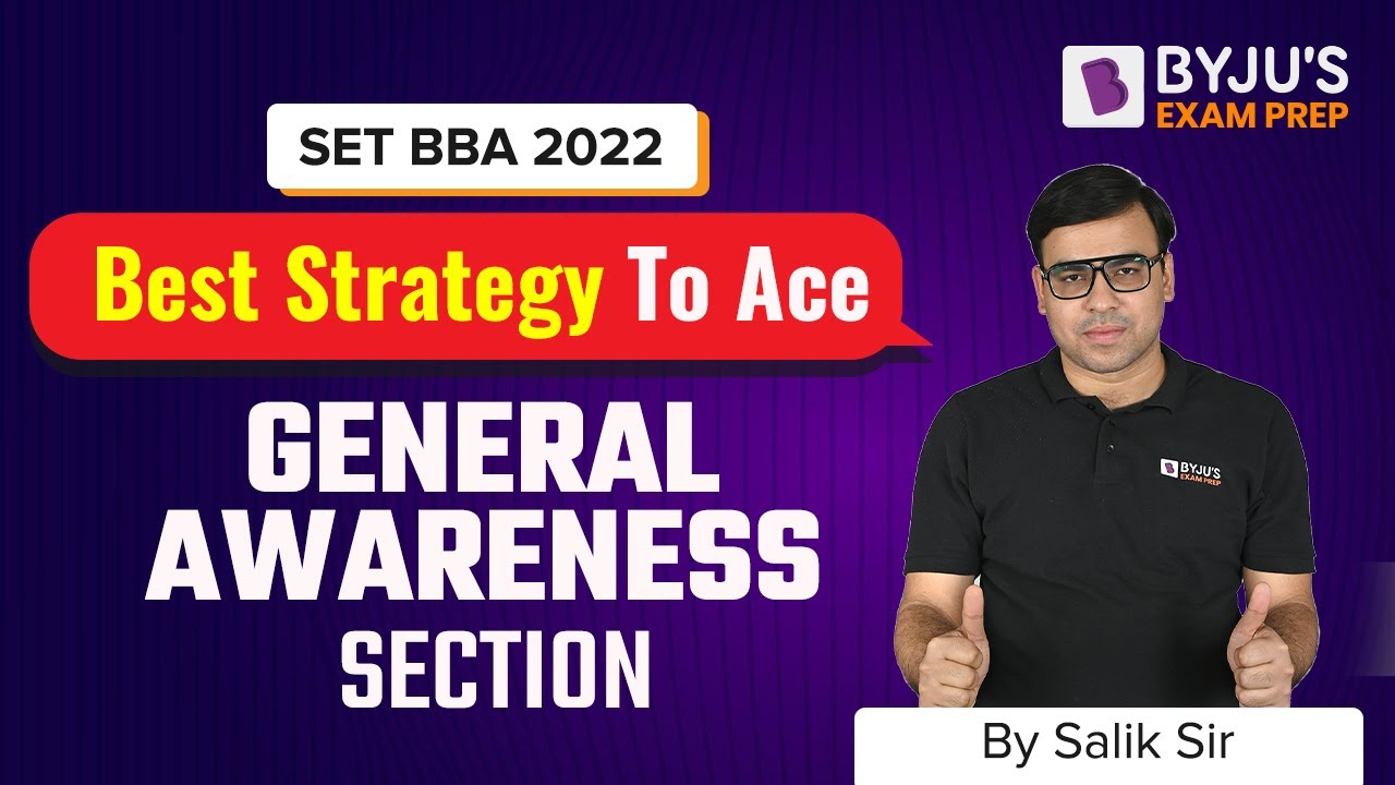Ace General Awareness for SET BBA | Symbiosis Entrance Test 2022 Preparation | BYJU&rsquo;S Exam Prep