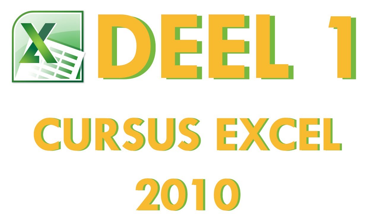 Cursus Excel 2010 Deel 1a: Introductie tot Excel 2010
