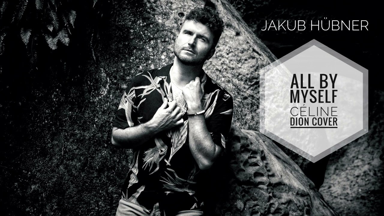 Jakub Hübner - All By Myself (Céline Dion Cover) (Audio)