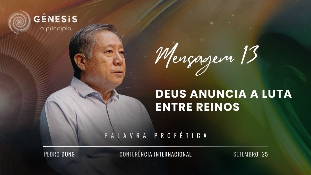 Mensagem 13 - Deus anuncia a luta entre reinos