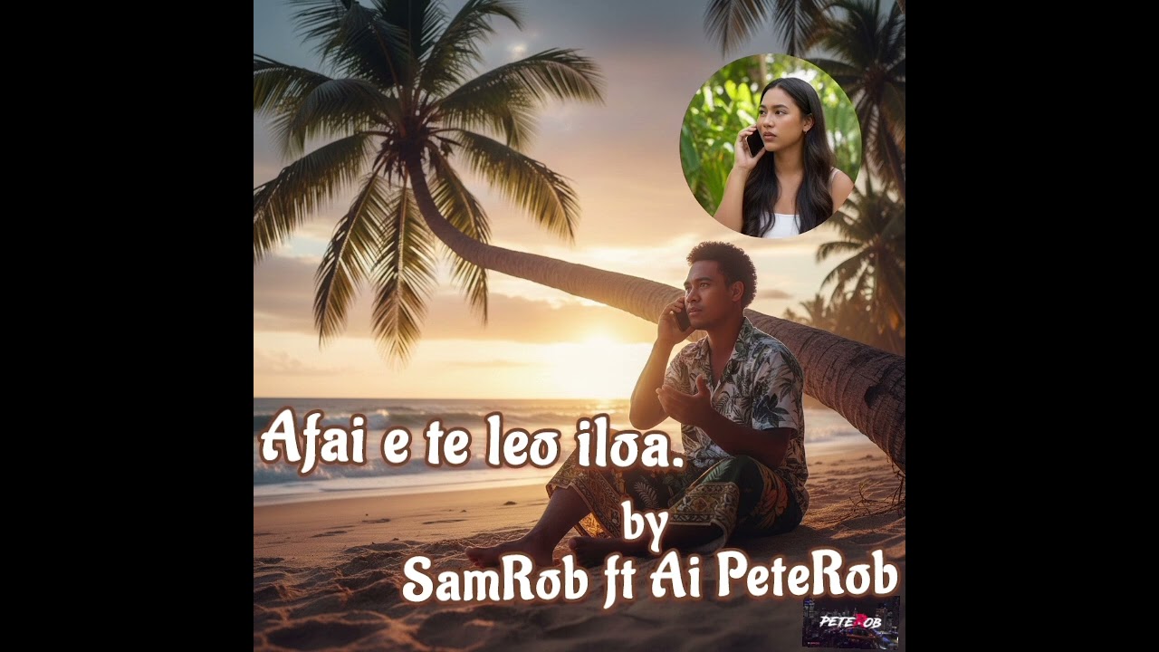 AFAI E TE LE'I ILOA - SamRob ft Ai  PeteRob 2026 #music   #Samoanmusic #rnb #newsong #newmusic  