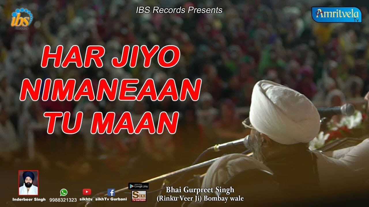 Har Jiyo Nimaneaan Tu Maan Bhai Gurpreet Singh Rinku Veer Ji Bombay Wale