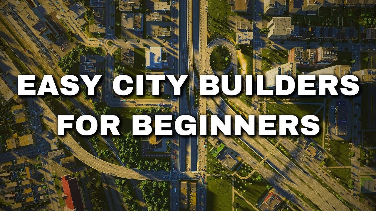 Top 5 Easy City Building Games for Beginners