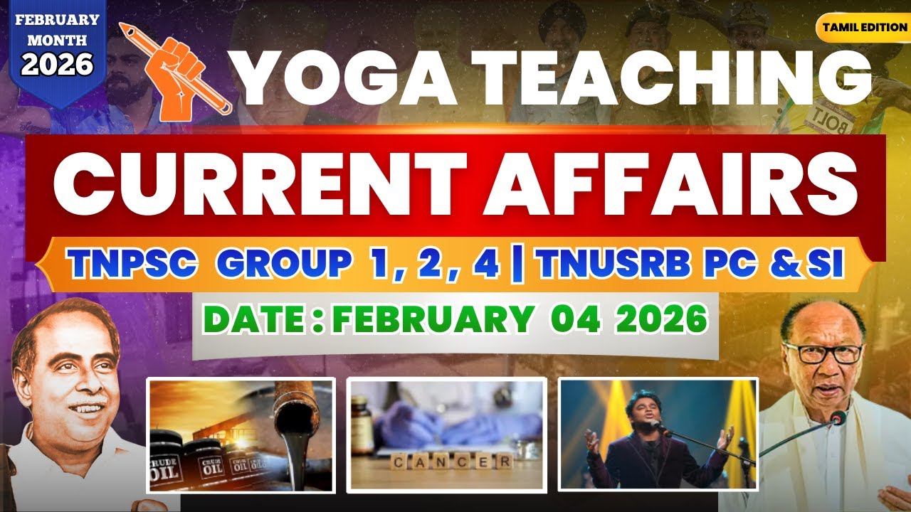 04 February 2026 Current Affairs in Tamil | TNPSC Group 1, 2, 4 | TNUSRB PC & SI | Yoga Teaching