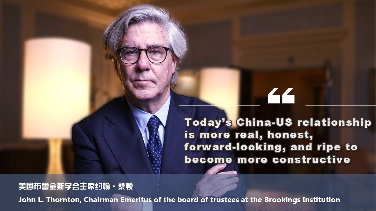 John L. Thornton: Today's China-US relationship is more real, honest, forward-looking, and ripe