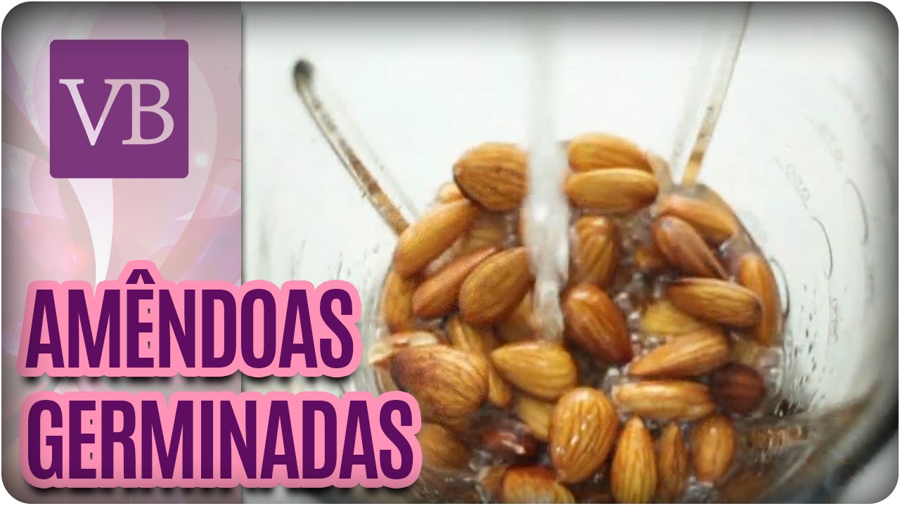 Amêndoas Germinadas + Leite de amêndoas - Você Bonita (09/09/16)