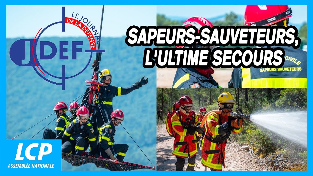 Sapeurs-sauveteurs, l'ultime secours | Le journal de la Défense