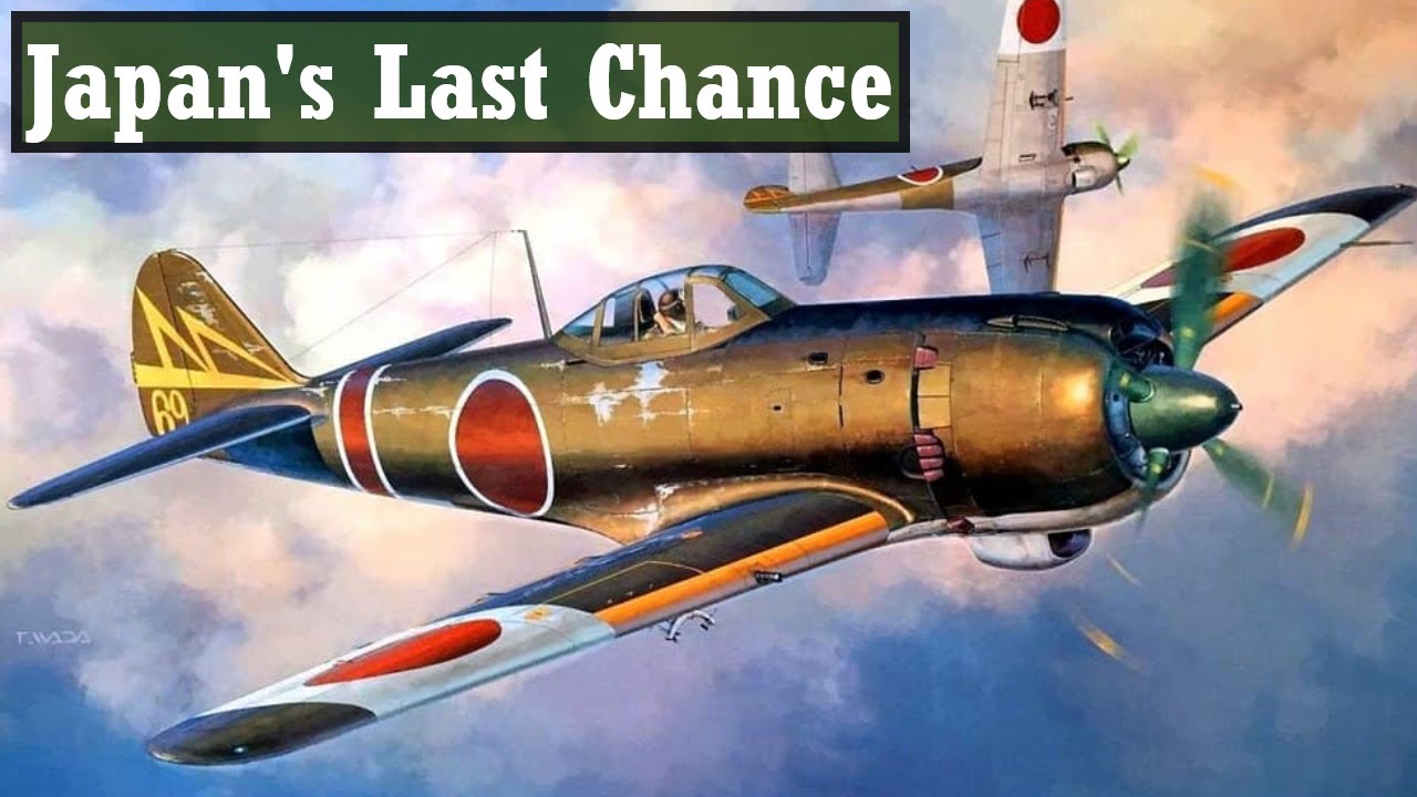 Better Than Any Allied Fighter...On Paper: Nakajima Ki-84 Hayate