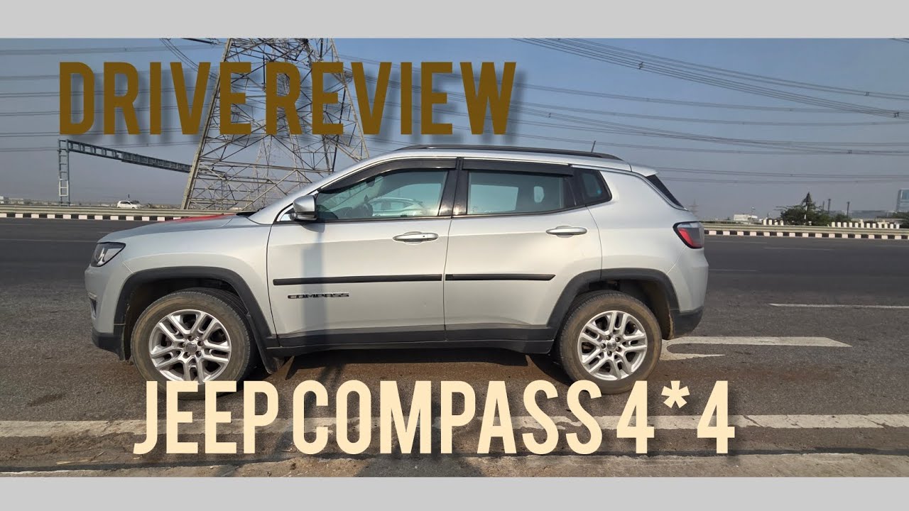 JEEP COMPASS DRIVE REVIEW 4*4