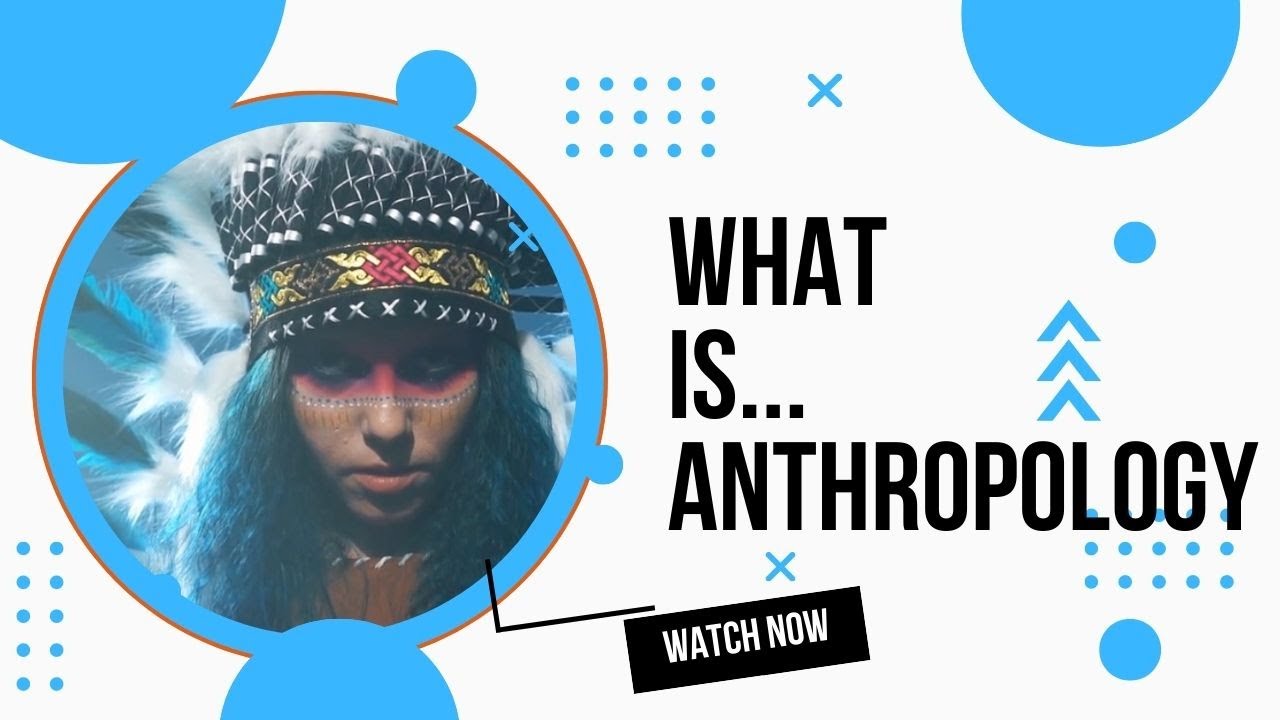 Что такое антропология?
