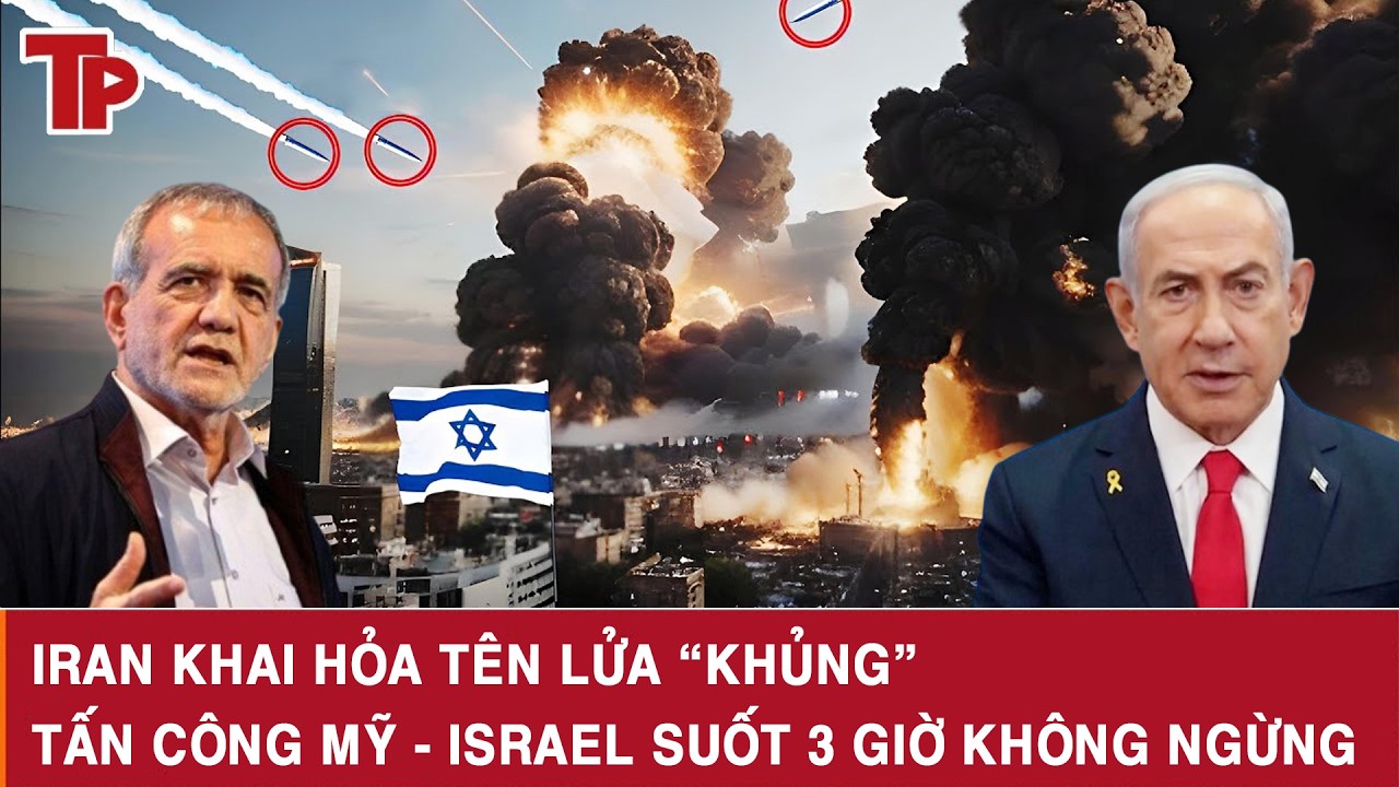Iran khai hỏa tên lửa “khủng”, tấn công Mỹ - Israel suốt 3 giờ không ngừng