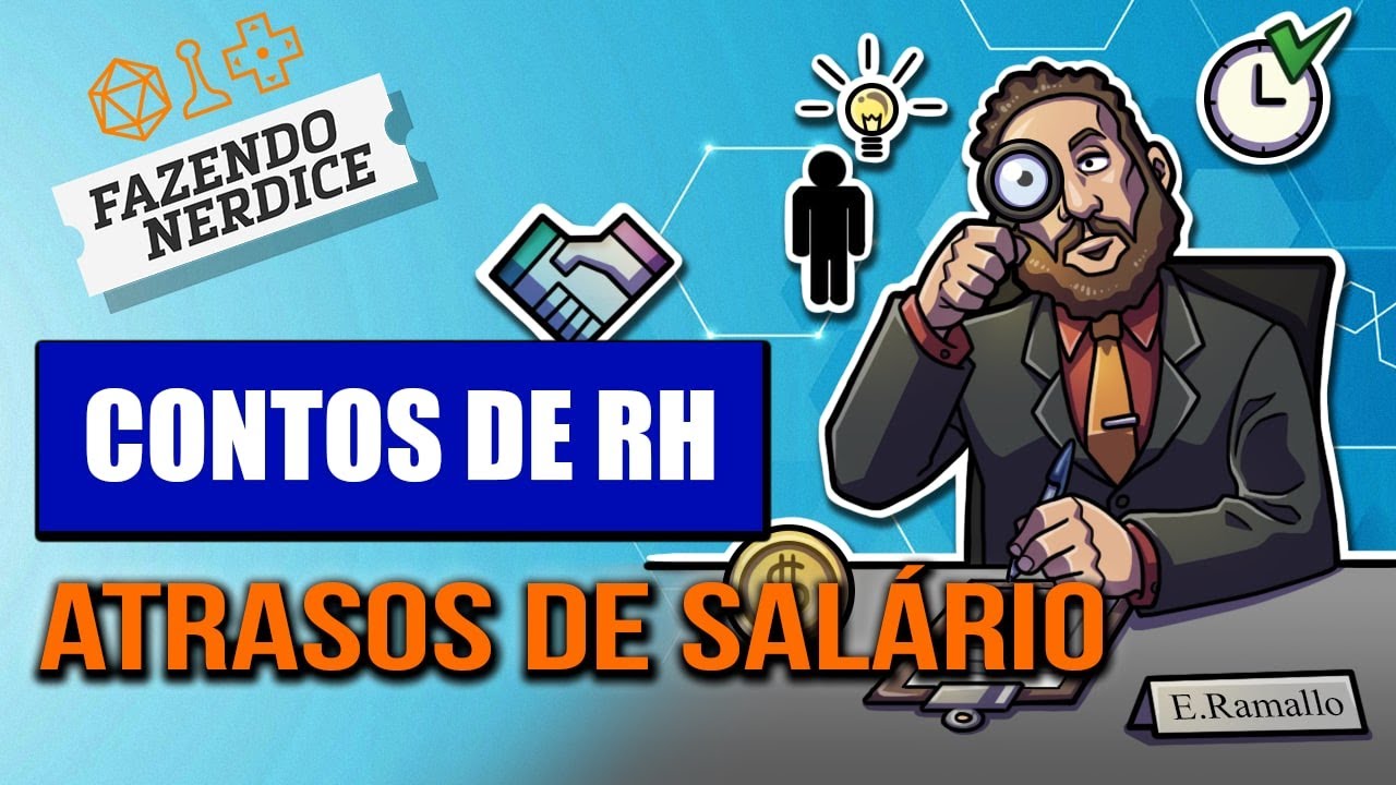 As Coisas que eu Já Vi no RH: Salários Atrasados