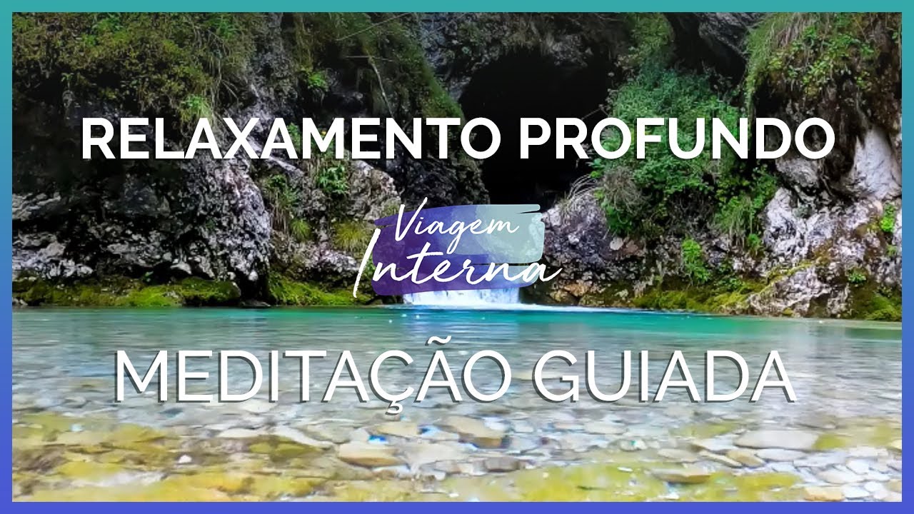 MEDITAÇÃO PARA O RELAXAMENTO PROFUNDO