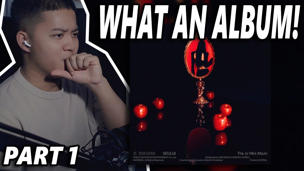 Red Velvet Seulgi - 28 Reasons (The 1st Mini Album) | FULL ALBUM REACTION (Part 1 of 2)