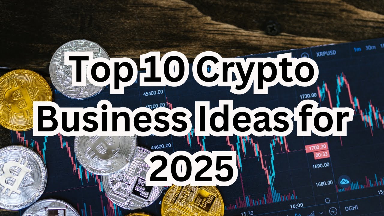 Top 10 Crypto Business Ideas for 2025!